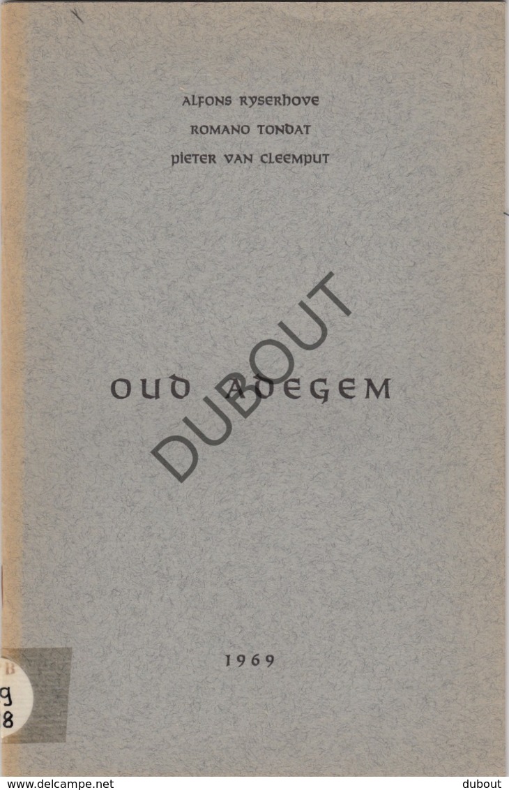 ADEGEM/Maldegem 1969 Oud Adegem - Ryserhove-Tondat-Van Cleemput - Met Talrijke Illustraties   (R459) - Antique