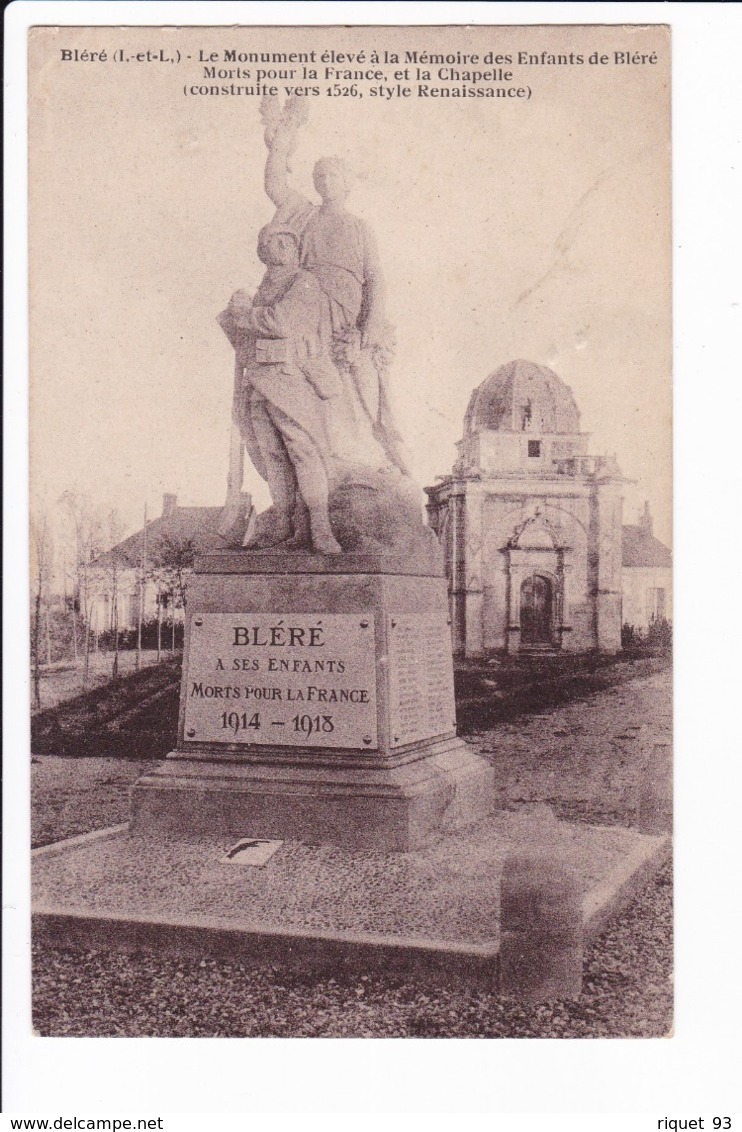 Bléré - Le Monument élevé à La Mémoire Des Enfants De Bléré Morts Pour La Patrie, Et La Chapelle - Bléré