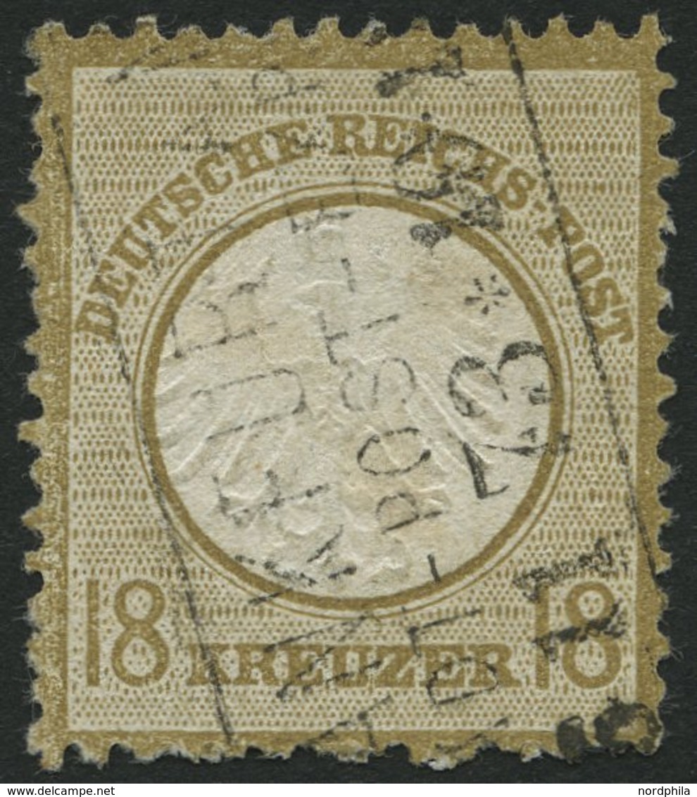 Dt. Reich 11 O, 1872, 18 Kr. Ockerbraun, Rauhe Zähnung, Feinst, Mi. 500.- - Gebruikt