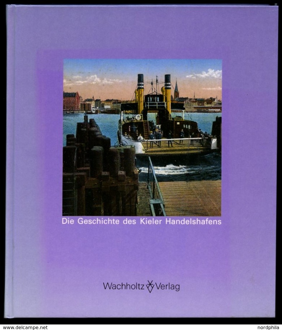 SACHBÜCHER Die Geschichte Des Kieler Hafens - 50 Jahre Hafen- Und Verkehrsbestriebe, Von Klaus Ziemann, 235 Seiten, Mit  - Autres & Non Classés