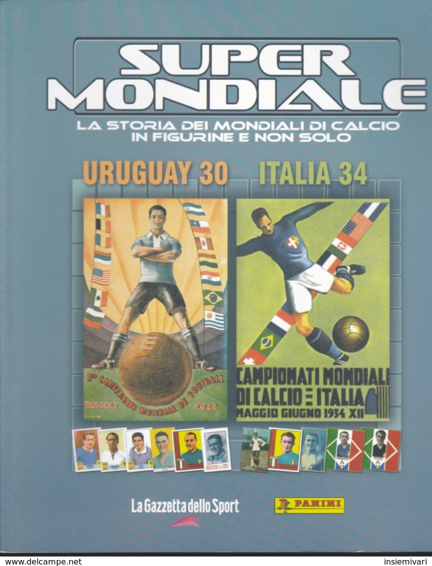 SUPERMONDIALE=URUGUAY 30/ITALIA 34=LA STORIA DEI MONDIALI. - Altri & Non Classificati