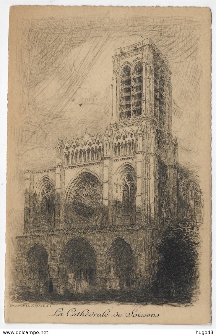 (RECTO / VERSO) SOISSONS - LA CATHEDRALE - DESSIN . EAU FORTE A. MAYEUR -  CPA NON VOYAGEE - Soissons