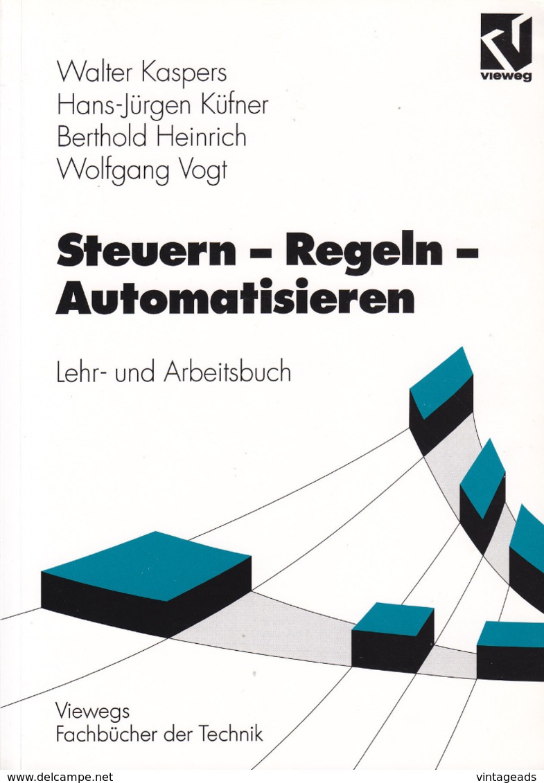 "Steuern - Regeln - Automatisieren: Lehr- Und Arbeitsbuch", Kaspers - Küfner - Heinrich - Vogt, 1994, über 800 Bilder - Técnico