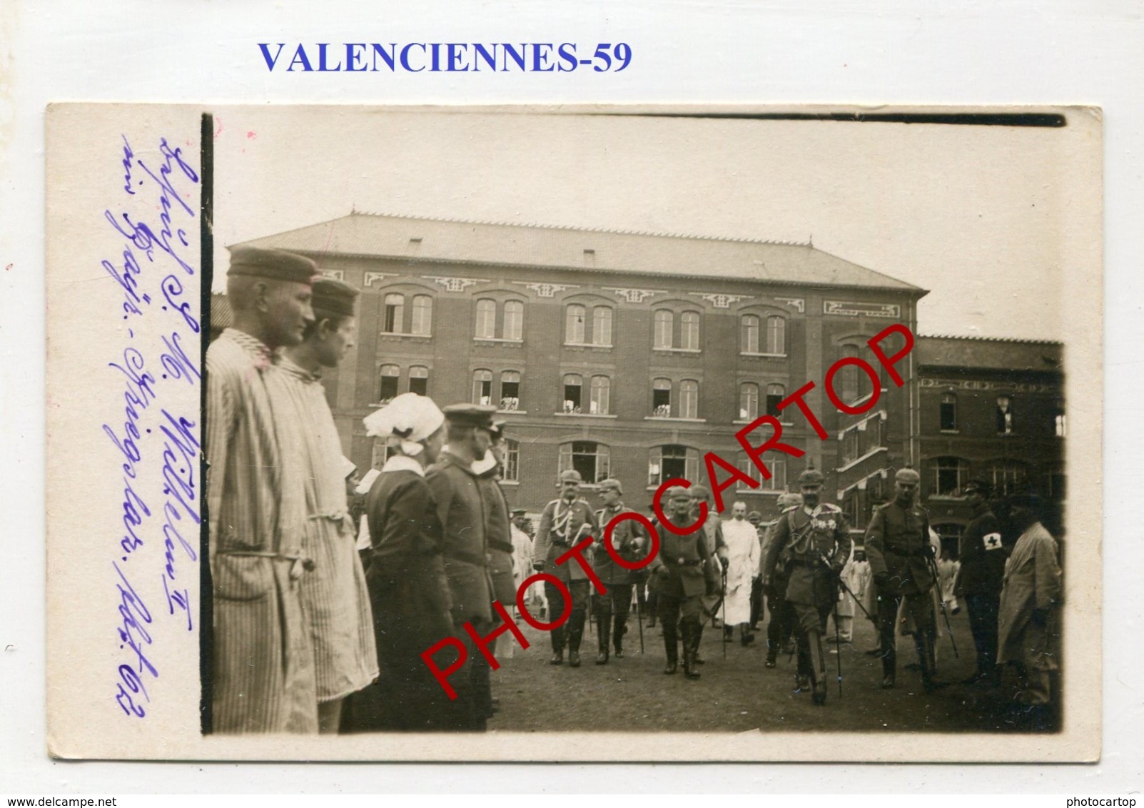 VALENCIENNES-Visite Du Kaiser Wilhelm II-LAZARET-CARTE PHOTO Allemande-Guerre14-18-1 WK-France-59-Militaria-Feldpost- - Valenciennes