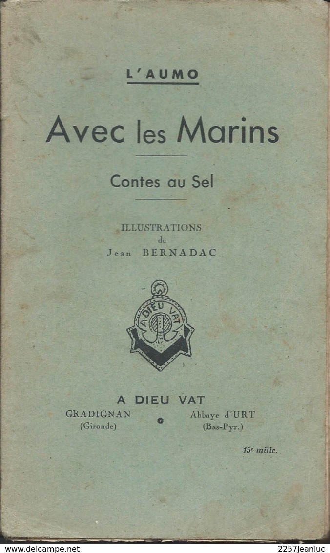 1940 - L'aumo Avec Les Marins Contes Au Sel Adieu Vat - Dradignan Abbaye  D'Urt - Andere & Zonder Classificatie