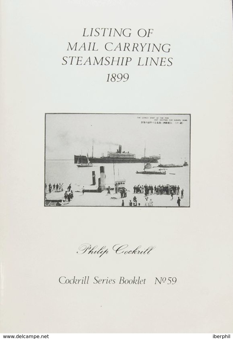 Bibliografía Mundial. (1970ca). LISTING OF MAIL CARRYING STEAMSHIP LINES 1899. Philip Cockrill. Cockrill Series Booklet - Otros & Sin Clasificación