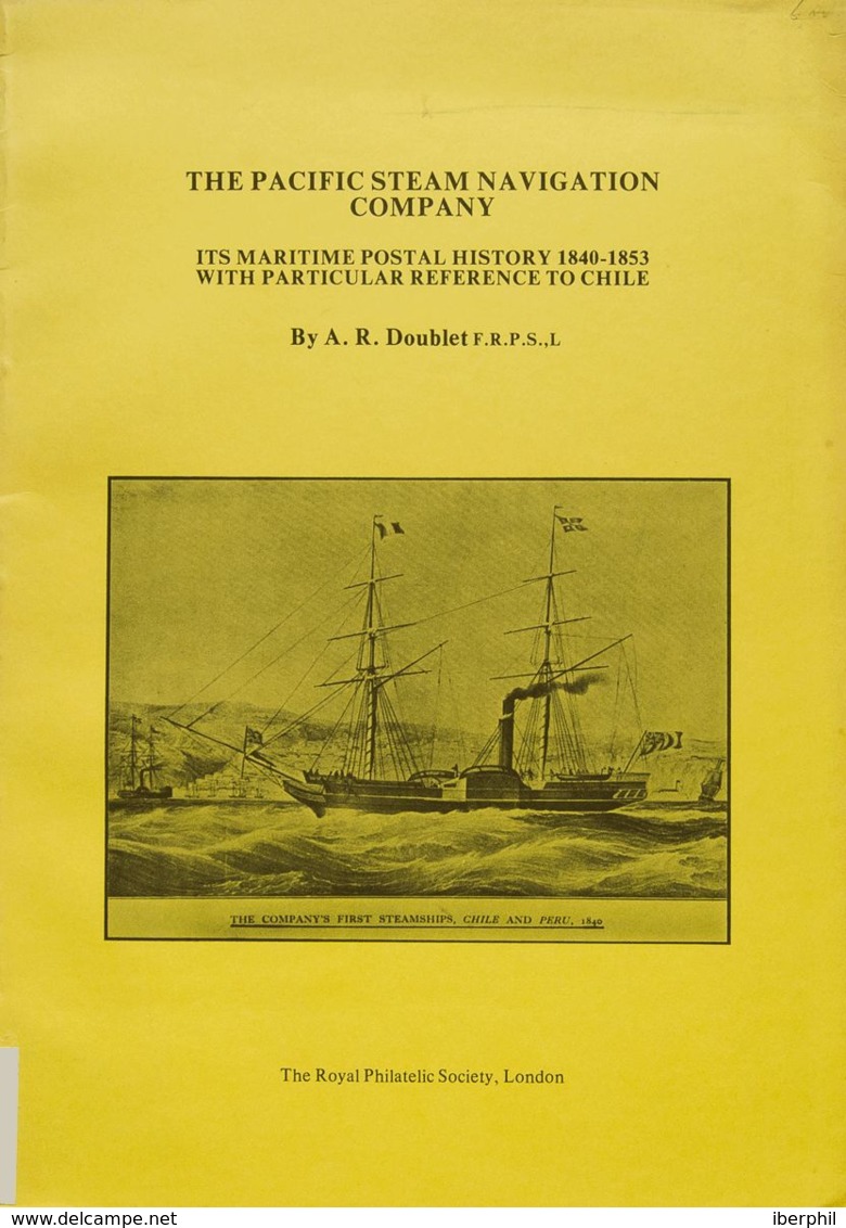 Chile, Bibliografía. 1983. THE PACIFIC STEAM NAVIGATION COMPANY, ITS MARITIME POSTAL HISTORY 1840-1853 WITH PARTICULAR R - Chile