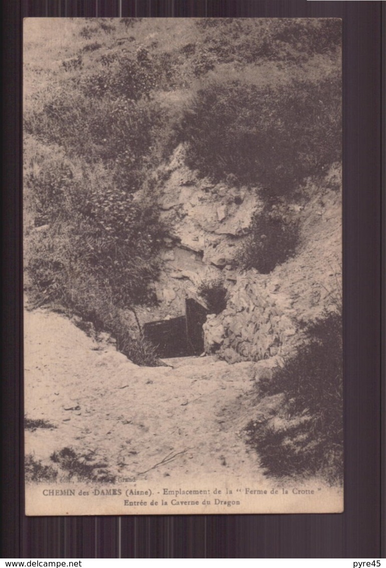 CHEMIN DES DAMES EMPLACEMENT DE LA FERME DE LA CROTTE ENTREE DE LA CAVERNE DU DRAGON - Weltkrieg 1914-18