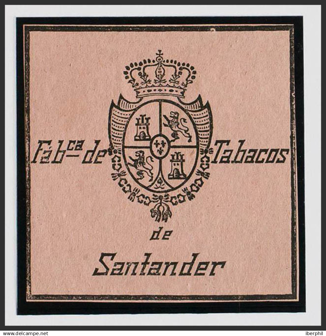 España. Fiscal. (*). (1868ca). IMPUESTO DEL TABACO De (1868ca). Sin Valor, Negro Sobre Rosa. FABCª DE TABACOS DE SANTAND - Fiscale Zegels