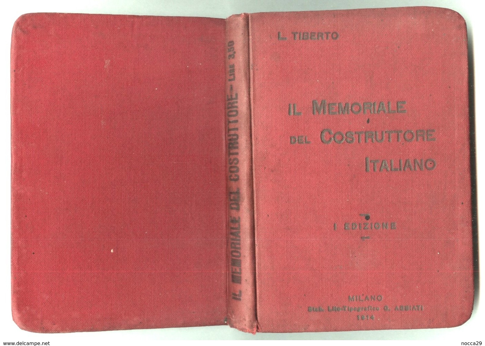 INGEGNERIA MECCANICA - 1914 - IL MEMORIALE DEL COSTRUTTORE ITALIANO 1^ EDIZIONE - Matemáticas Y Física