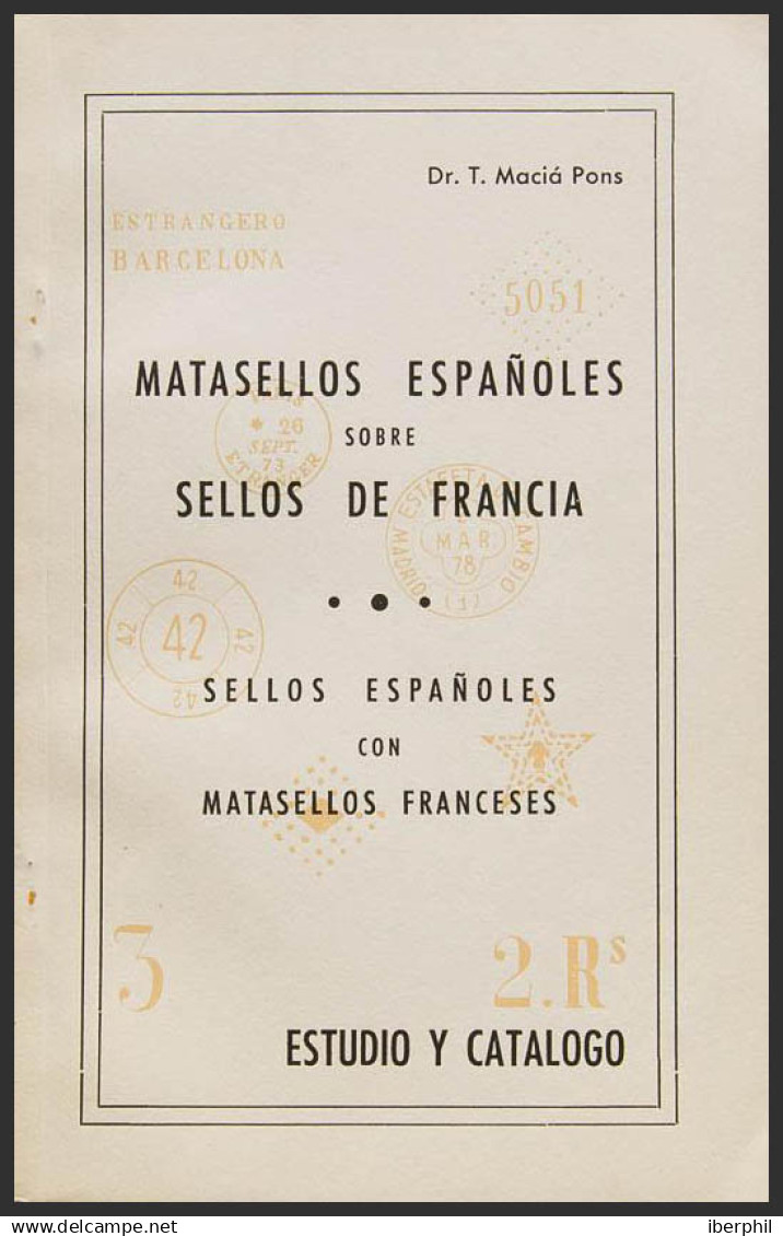 España. Bibliografía. 1960. MATASELLOS ESPAÑOLES SOBRE SELLOS DE FRANCIA Y SELLOS ESPAÑOLES CON MATASELLOS FRANCESES. Dr - Otros & Sin Clasificación