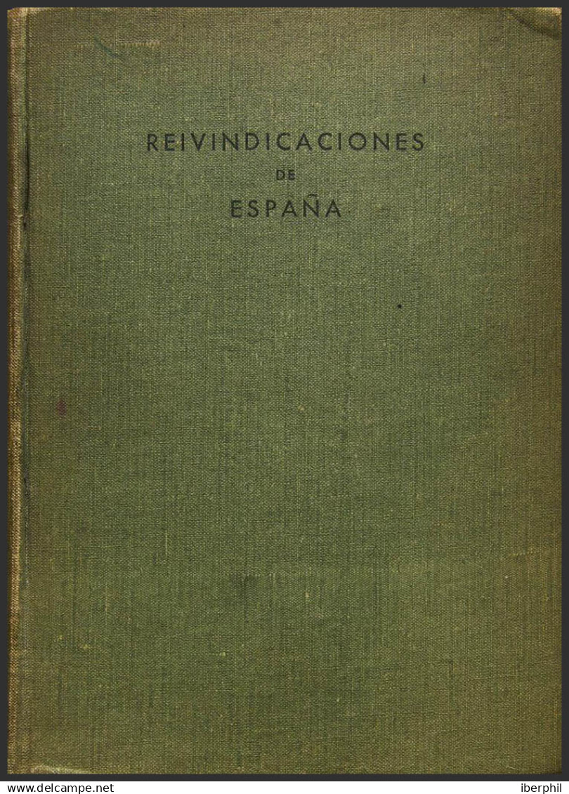 España. Bibliografía. 1941. REIVINDICACIONES DE ESPAÑA. 2ª Edición. José María De Areilza Y Fernando María Castiella. In - Otros & Sin Clasificación