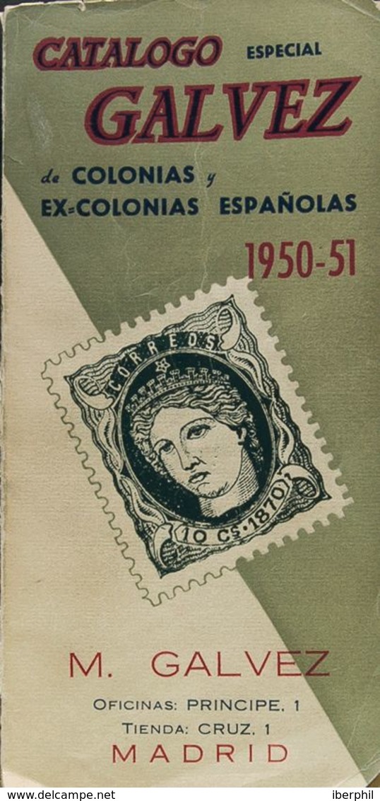 España. Bibliografía. 1950. CATALOGO ESPECIAL GALVEZ DE COLONIAS Y EX-COLONIAS ESPAÑOLAS 1950-1951. M. Gálvez. Edición M - Otros & Sin Clasificación