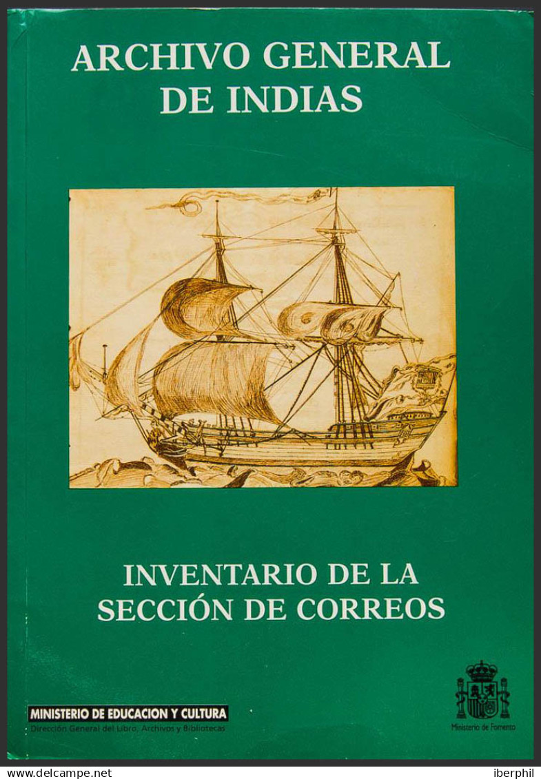 España. Bibliografía. 1996. ARCHIVO GENERAL DE INDIAS INVENTARIO DE LA SECCION DE CORREOS. Antonio J.López Gutiérrez. Mi - Otros & Sin Clasificación