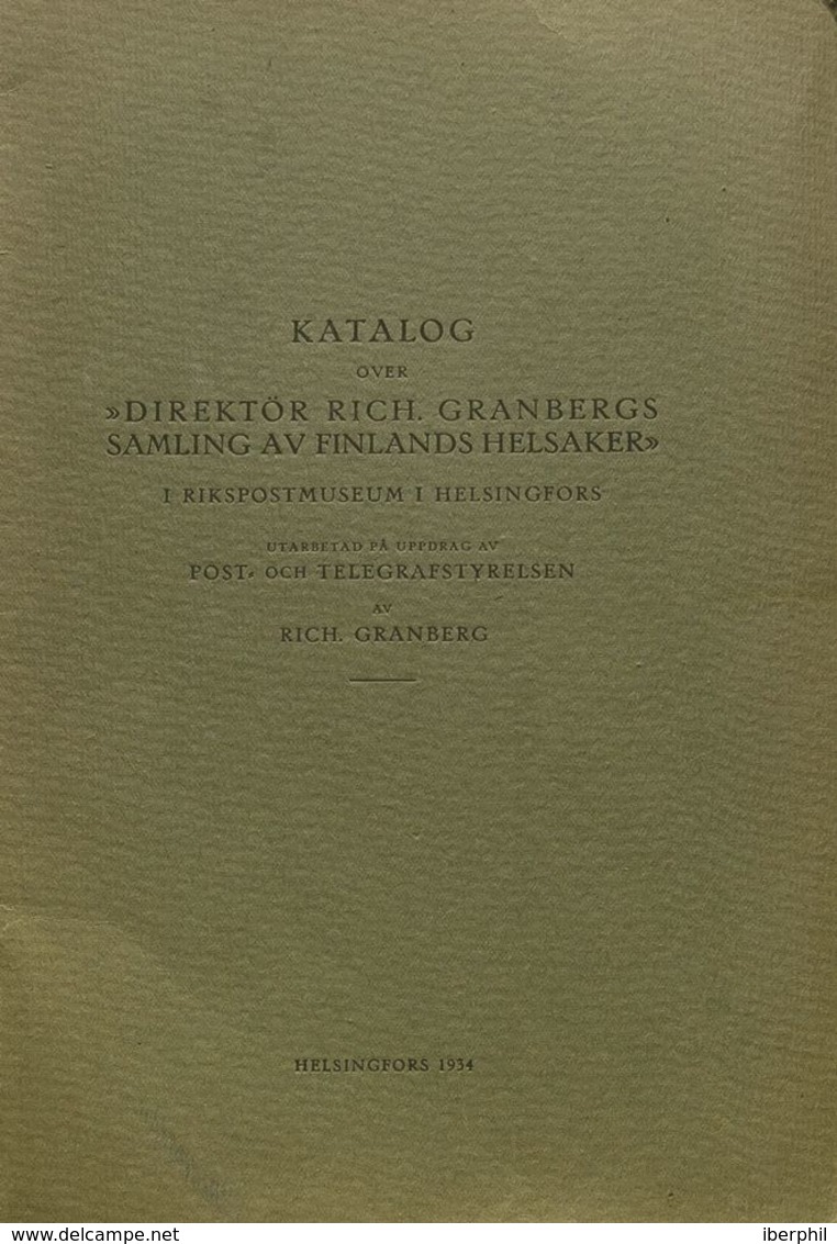 Finlandia, Bibliografía. 1934. KATALOG OVER "DIRECTÖR RICH. GRANBERGS SAMLING AV FINLANDS HELSAKER". Helsingfors, 1934. - Otros & Sin Clasificación