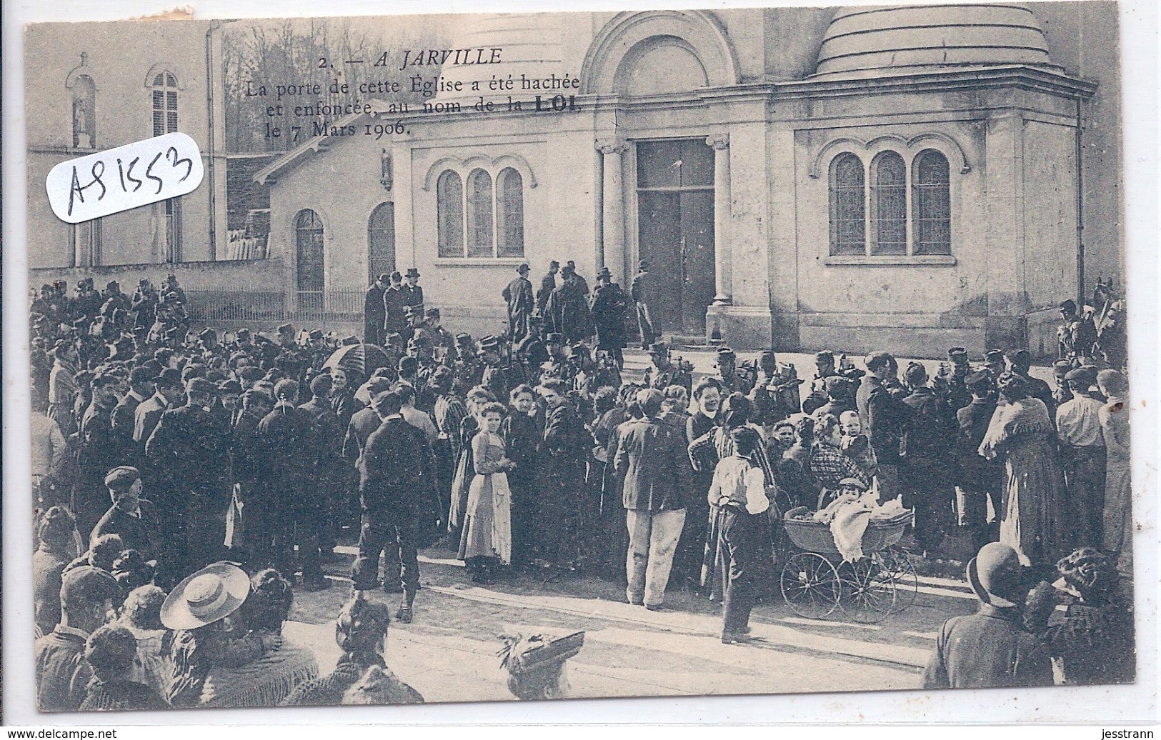 JARVILLE- SEPARATION DE L EGLISE ET DE L ETAT- 1906- PORTE DE L EGLISE HACHEE- 2 - Other & Unclassified