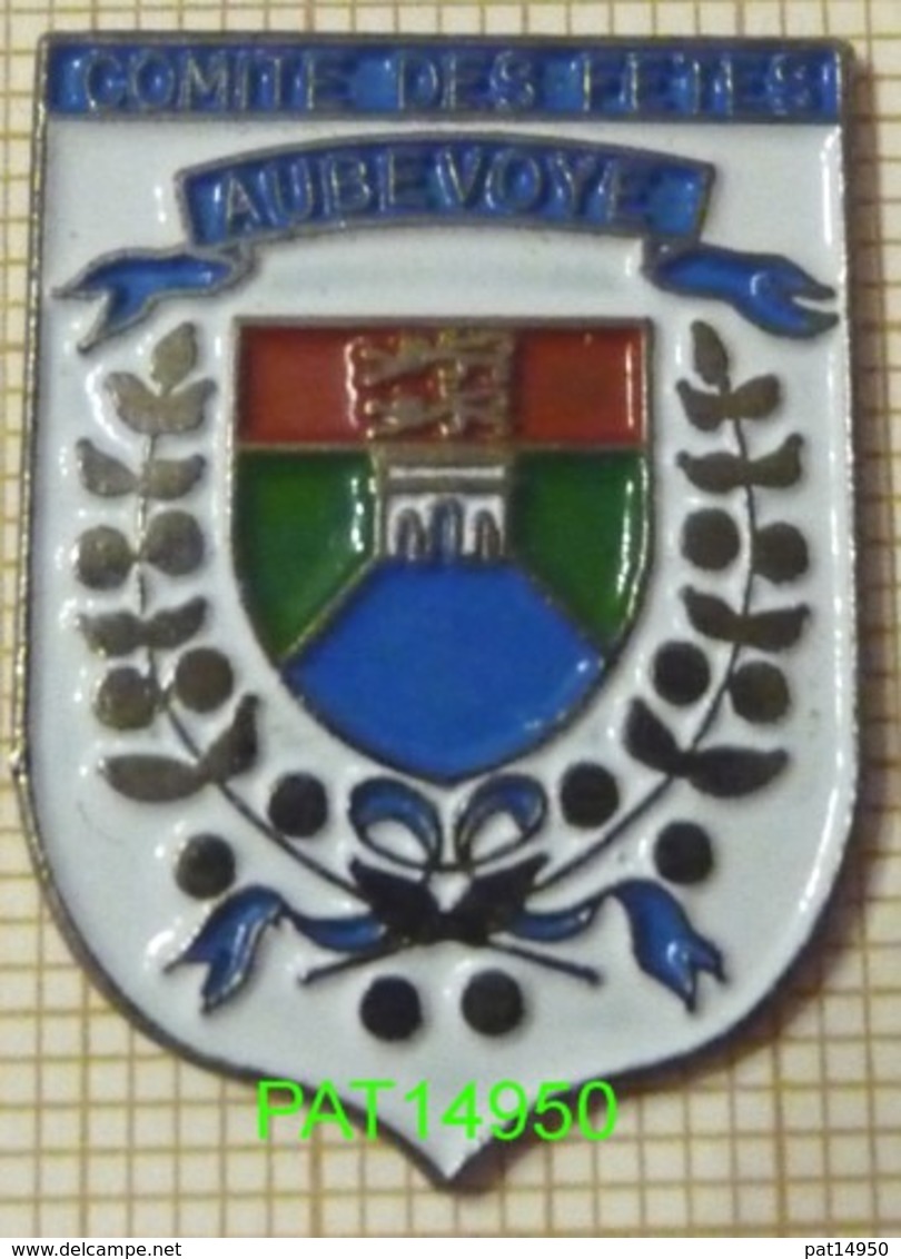 COMITE DES FETES AUBEVOYE  Dpt27 EURE  BLASON - Vereinswesen