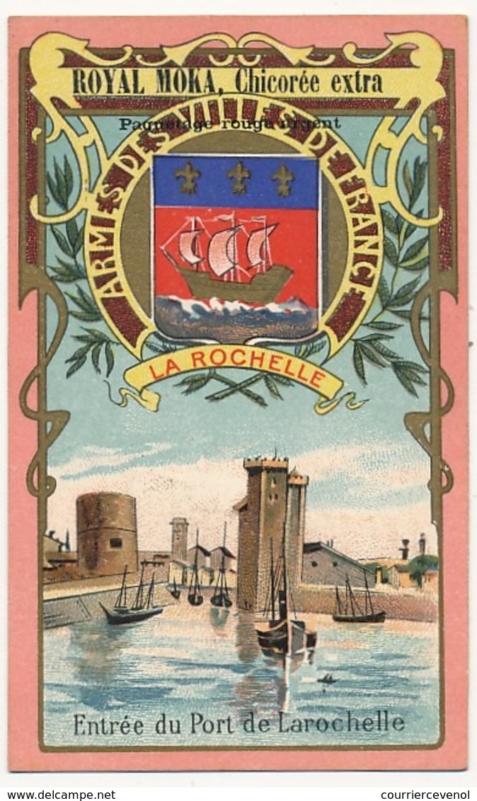 LA ROCHELLE - Chromo Pub ROYAL MOKA - Bourgeois & Labre, Cambrai Proville (Nord) Armes Des Villes De France - Tea & Coffee Manufacturers