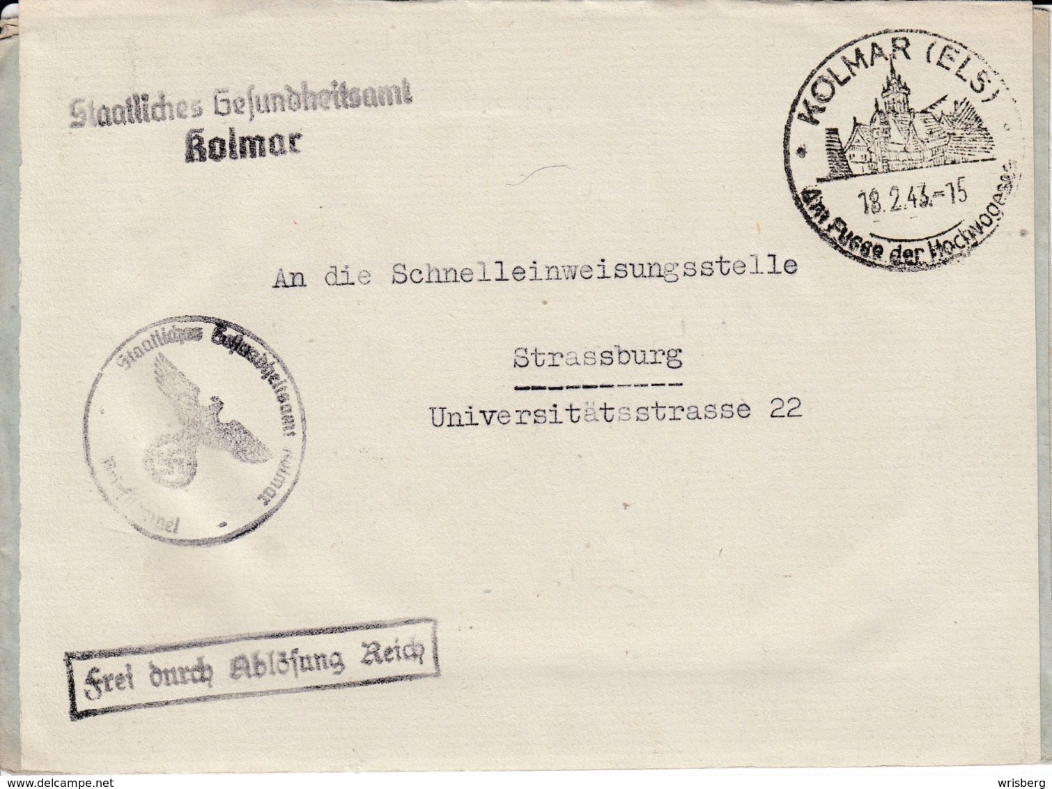 Env Frei Durch Ablôsung Reich Obl KOLMAR (ELS) Du 18.2.43 Am Fusse Der Hochvogesen Adressée à Strassburg - Lettres & Documents