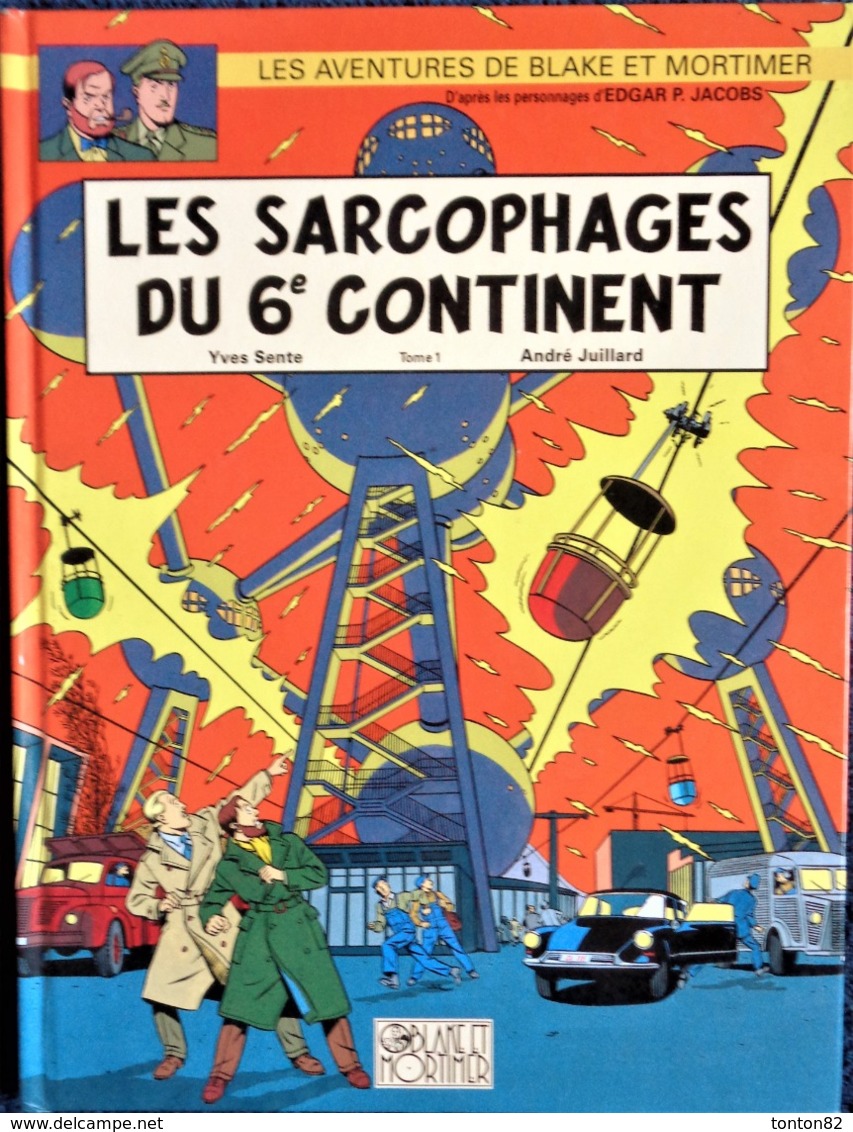 Y. Sente - A. Julliard - " Les Sarcophages Du 6e Continent "  Tome 1 - Les Aventures De Blake Et Mortimer - EO 2003 - Blake Et Mortimer