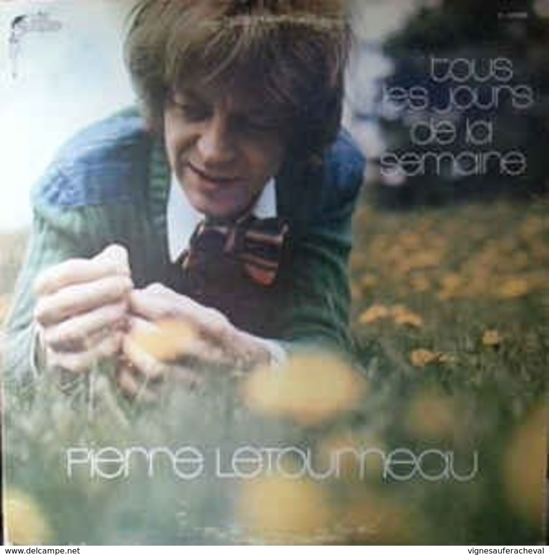 Pierre Létourneau- Tous Les Jours De La Semaine - Other - French Music