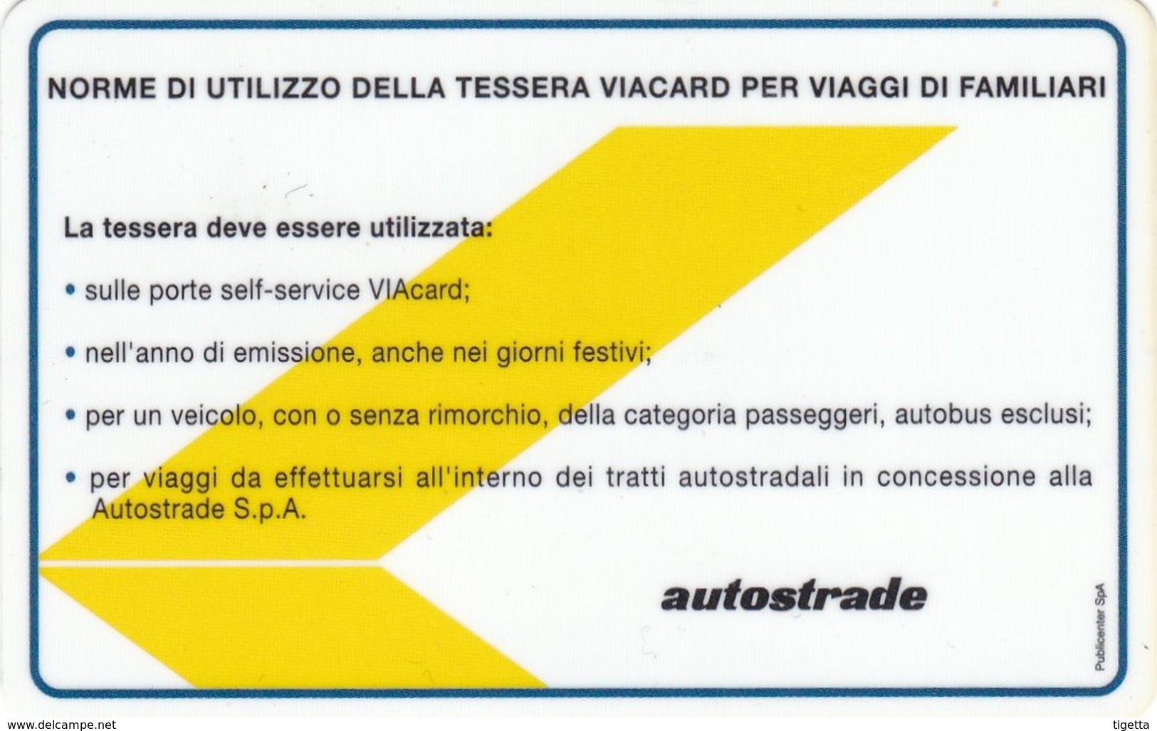 VIACARD NORME DI UTILIZZO DELLA TESSERA VIACARD PER VIAGGI DI FAMILIARI - Altri & Non Classificati