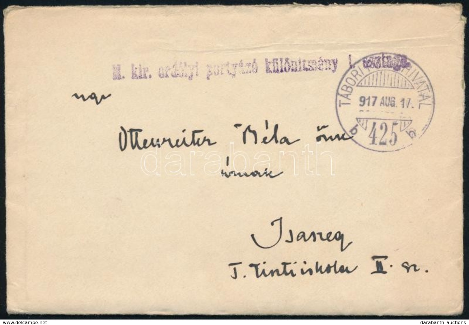 1917 Tábori Posta Levél Tartalommal / Field Post Cover With Content 'M.kir. Erdélyi Portyázó Különítmény I. Osztaga' + ' - Other & Unclassified