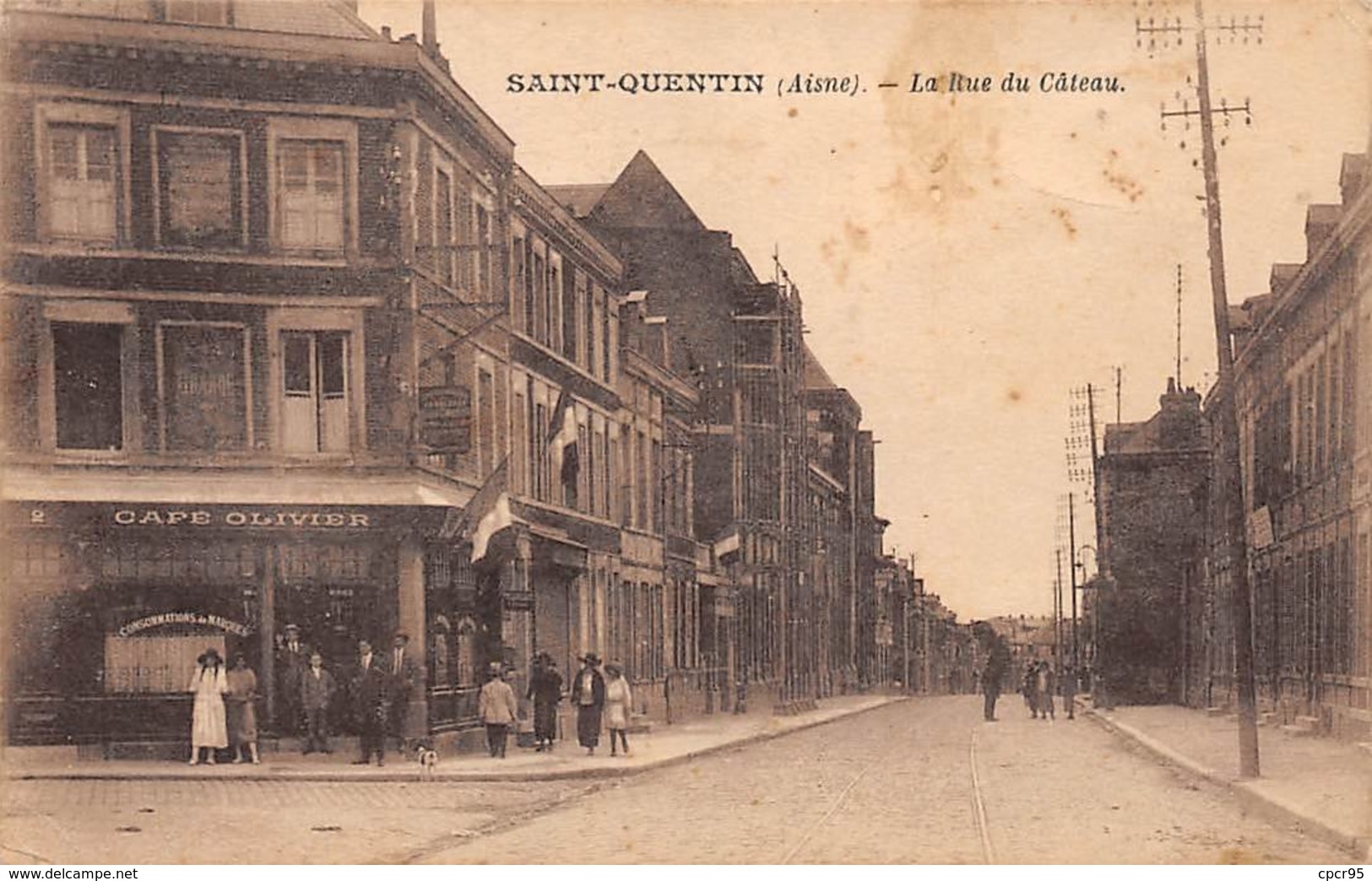 02 . N°105643 .st Quentin .la Rue Du Cateau .cafe Olivier . - Saint Quentin