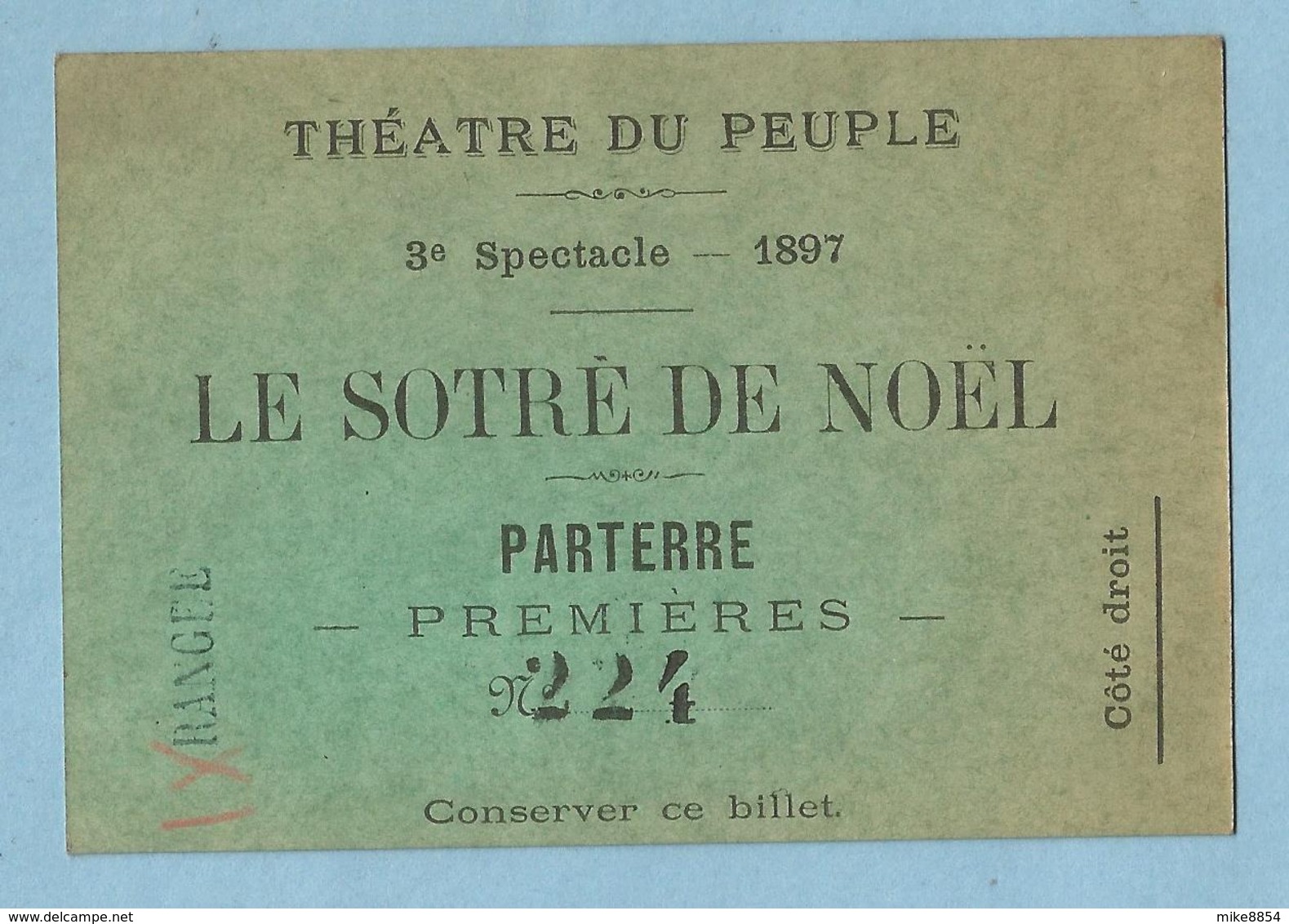 TH0143  Ticket D'entrée  THEATRE DU PEUPLE Bussang (Vosges)  LE SOTRE DE NOEL - 3è Spectacle  1897 - PARTERRE PREMIERES - Tickets - Entradas