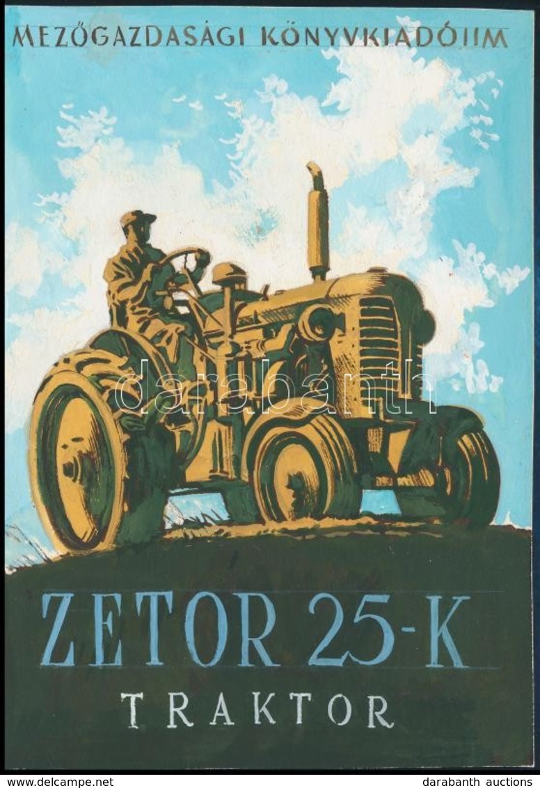 Gönczi-Gebhardt Tibor (1902-1994):  Zetor Traktor Reklám, Borító Terv. Pasztell, Papír. 15x21 Cm - Sonstige & Ohne Zuordnung