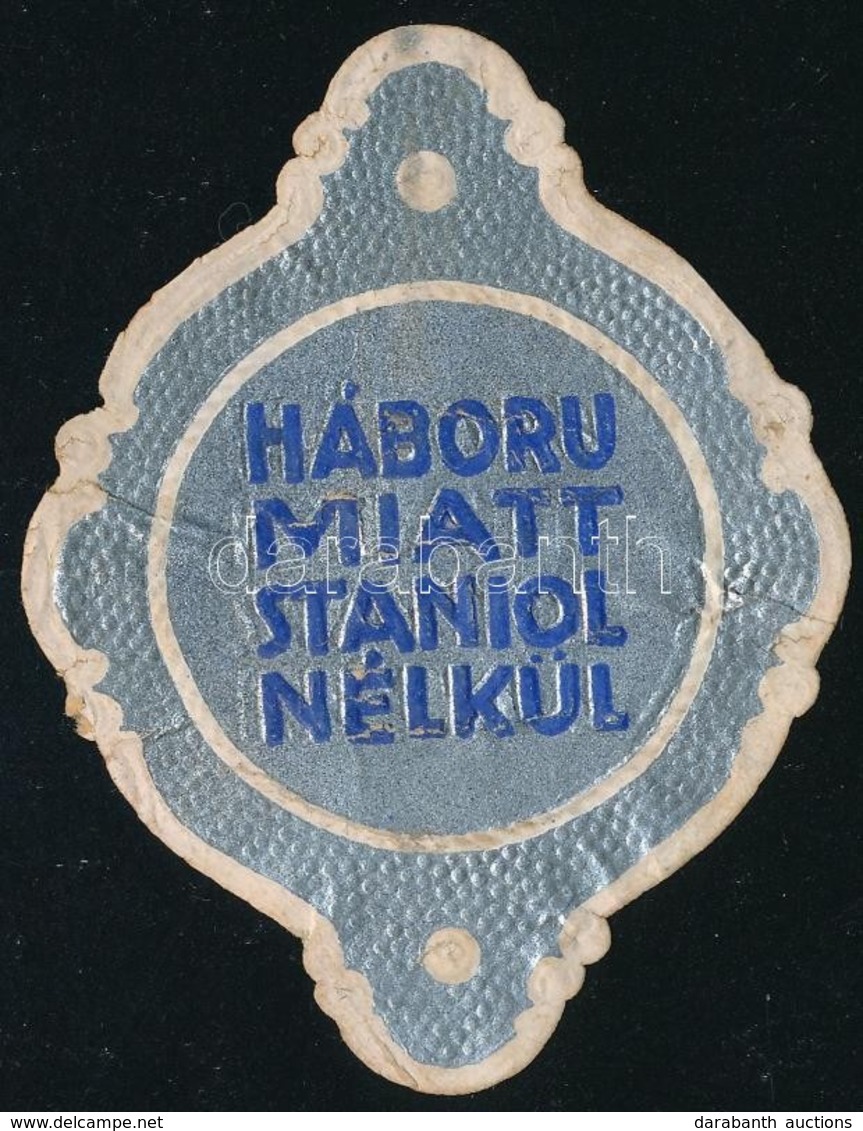 'Háború Miatt Staniol Nélkül' Címke - Publicidad