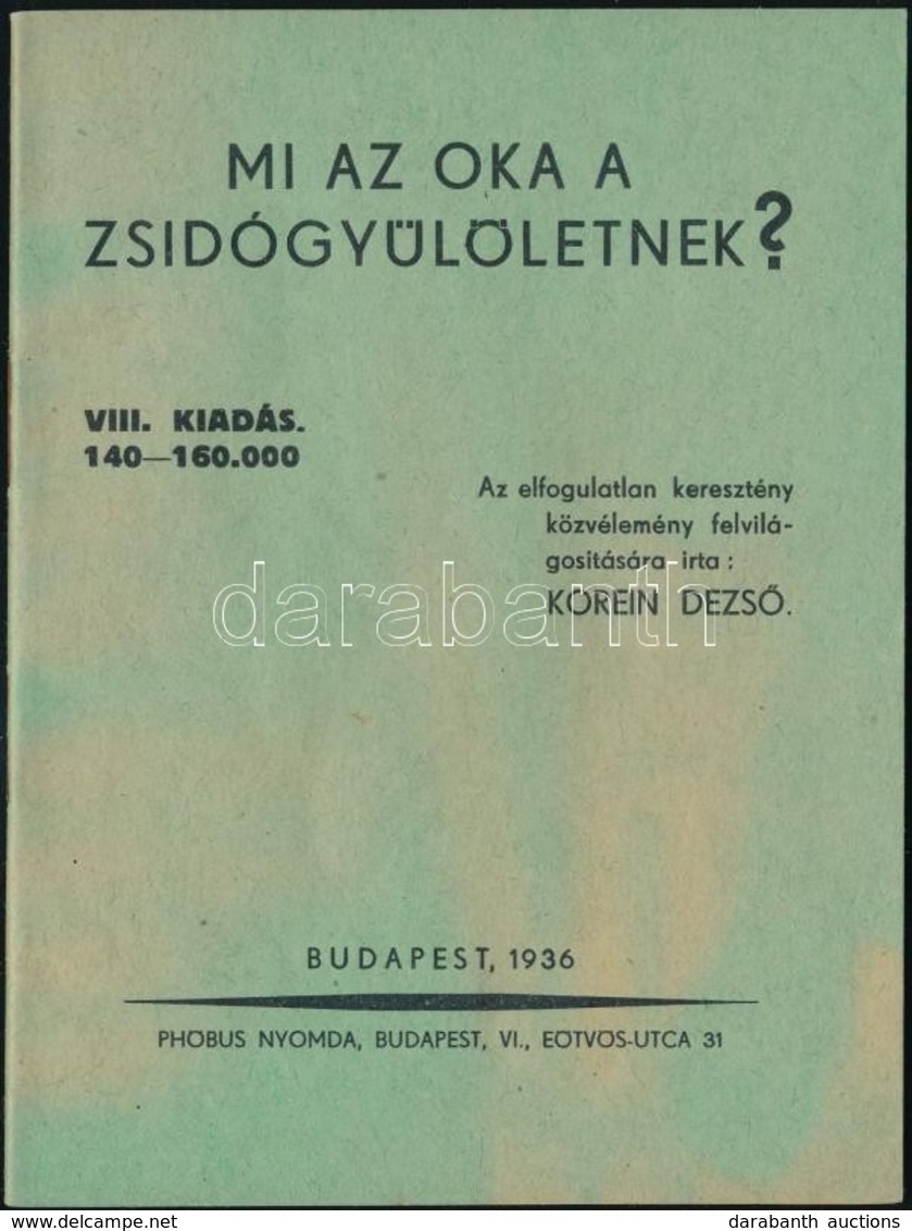 1936 Bp., Korein Dezső: Mi Az Oka A Zsidógyűlöletnek? 36p - Other & Unclassified