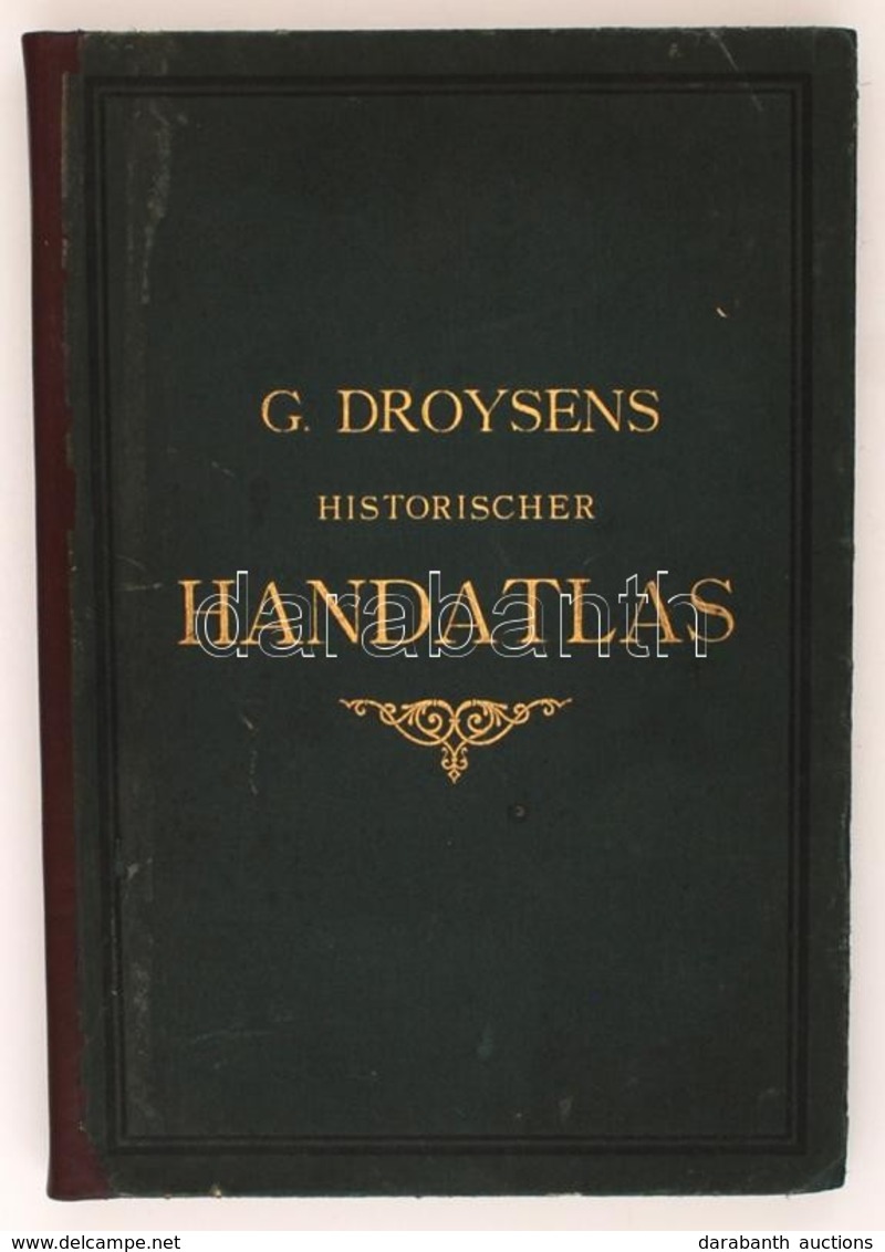 Professor G. Droysens Allgemeiner Historischer Handatlas In Sechsundneunzig Karten Mit Erläuterndem Text. Ausgeführt Unt - Sonstige & Ohne Zuordnung