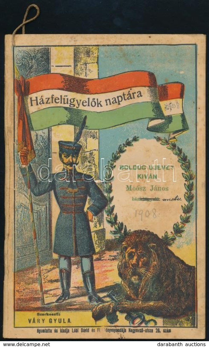 1908 Házfelügyelők Naptára. Szer Váry Gyula. Moósz János. Jó állapotban - Sin Clasificación