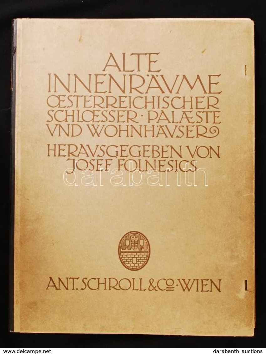 Josef Folnesics: Alte Innenräume österreichischer Schlösser, Paläste U. Wohnhäuser. Nagyméretű Mappa / Large Mappe 32x41 - Sin Clasificación