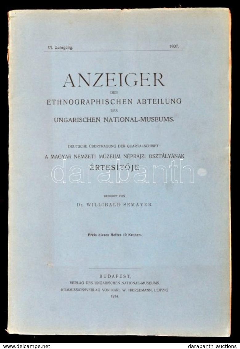 1914 Anzeiger Der Ethnographischen Abtheilung Des Ungarischen National-Museums. 1907 VI. évf. Szerk.: Dr. Semayer Viliba - Sin Clasificación