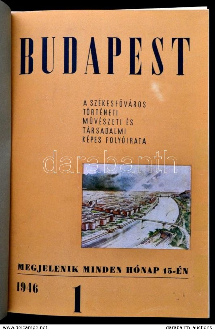 1946 Budapest A Székesfőváros Történeti, Művészeti és Társadalmi Képes Folyóirata. Teljes évfolyam Bekötve. - Sin Clasificación