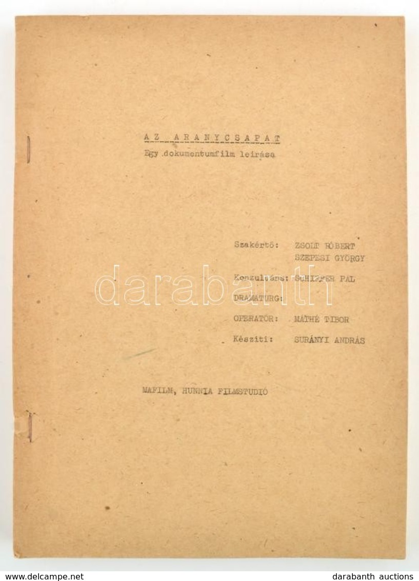 Cca 1982 Surányi András: Az Aranycsapat. Egy Dokumentumfilm Leírása. Bp., MAFILM-Hunnia Filmstudió, 3+3+42+2-100 P. - Unclassified