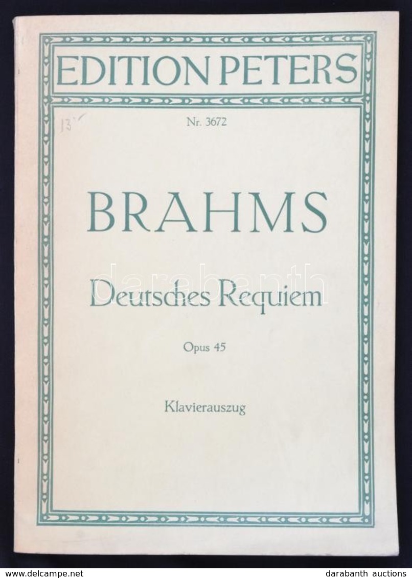 Brahms: Ein Deutsches Requiem. Lipcse, é. N., Edition Peters. Papírkötésben, Jó állapotban. - Otros & Sin Clasificación