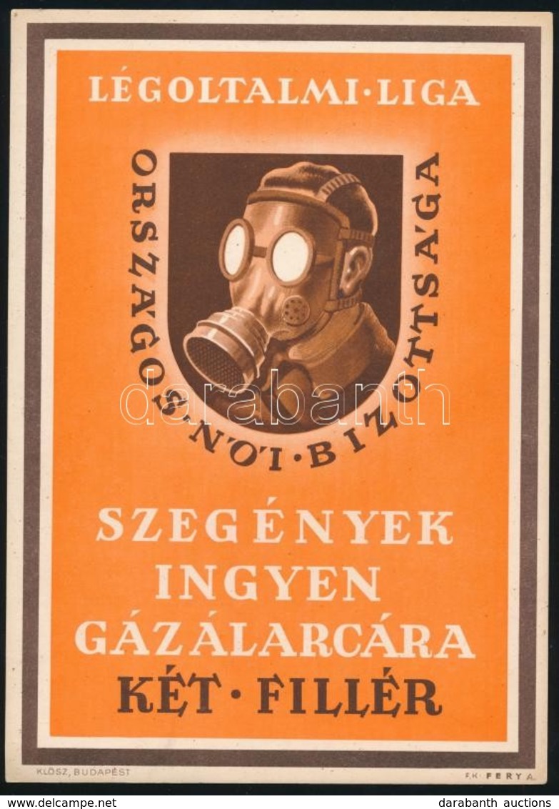 1942 Légoltalmi Liga Országos Női Bizottságának Kisplakátja: Szegények Ingyen Gázálarcára Két Fillér, Tervezte Fery Anta - Other & Unclassified