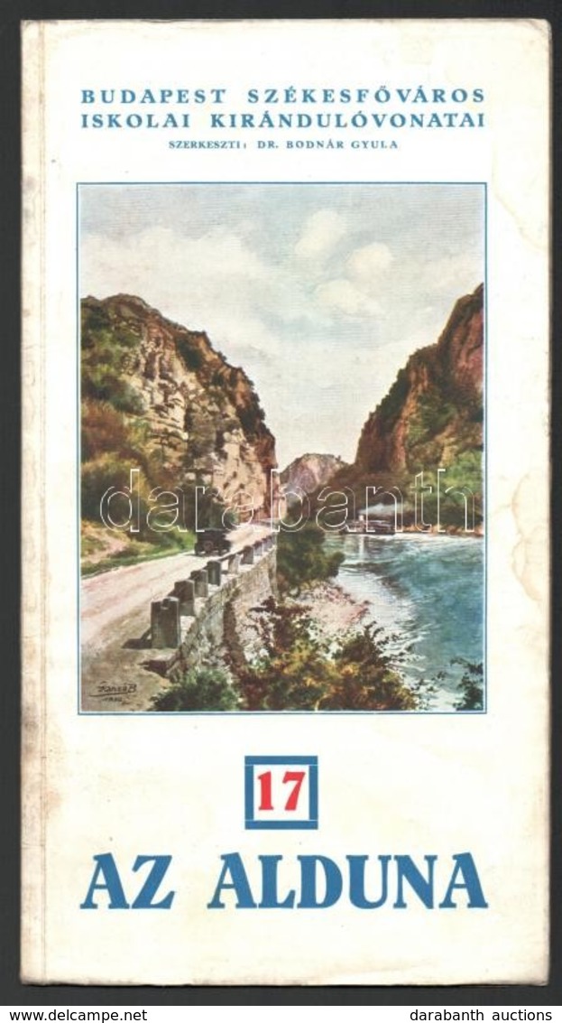 1936 Budapest Székesfőváros Iskolai Kirándulóvonatai 17.: Az Alduna. Bp.,1936, Bp. Házinyomdája, 19+1 P.+ 2 T. Fekete-fe - Sin Clasificación