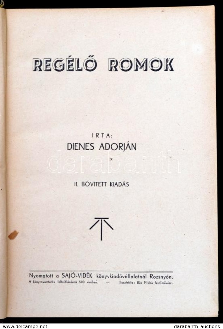 Dienes Adorján: Regélő Romok. Rozsnyó,(1940), Sajó-Vidék Könyvkiadóvállalat.  II., Bővített Kiadás. Kiadói Egészvászon-k - Ohne Zuordnung