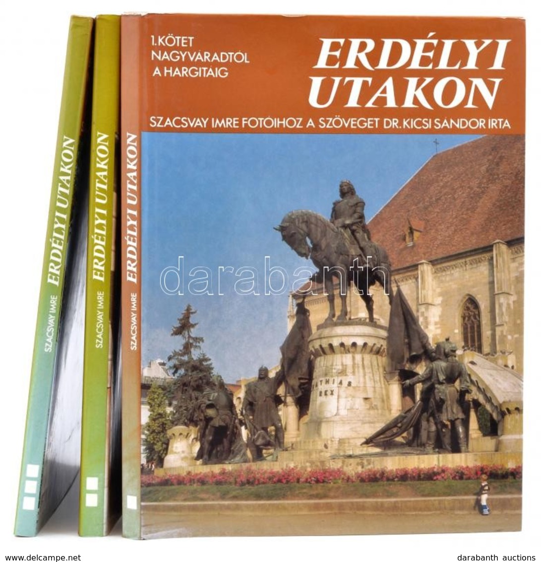 Szacsvay Imre: Erdélyi Utakon. 1-3. Köt. Bp., 1988, Kossuth Nyomda. Vászonkötésben, Papír Védőborítóval, Jó állapotban. - Ohne Zuordnung