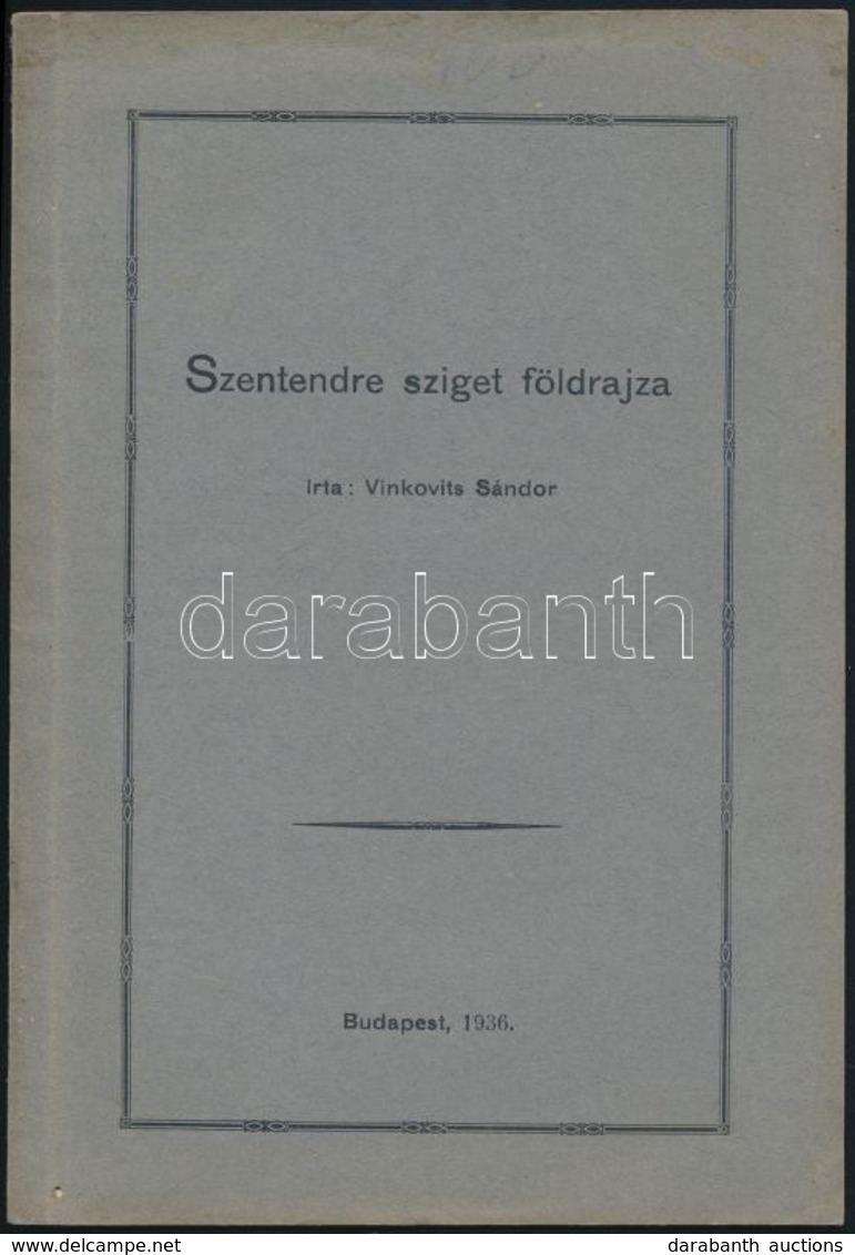 Vinkovits Sándor: Szentendre Sziget Földrajza. Bp., 1936, Karitasz. Kiadói Papírkötés, Jó állapotban. - Sin Clasificación