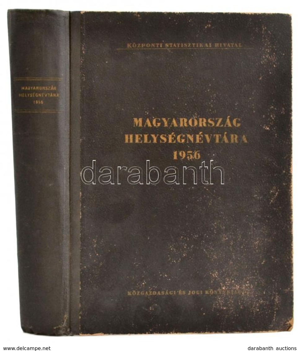 1956 Magyarország Helységnévtára. Központi Statisztikai Hivatal. Bp., 1956, Közgazdasági és Jogi Könyvkiadó. Kiadói Kiss - Unclassified