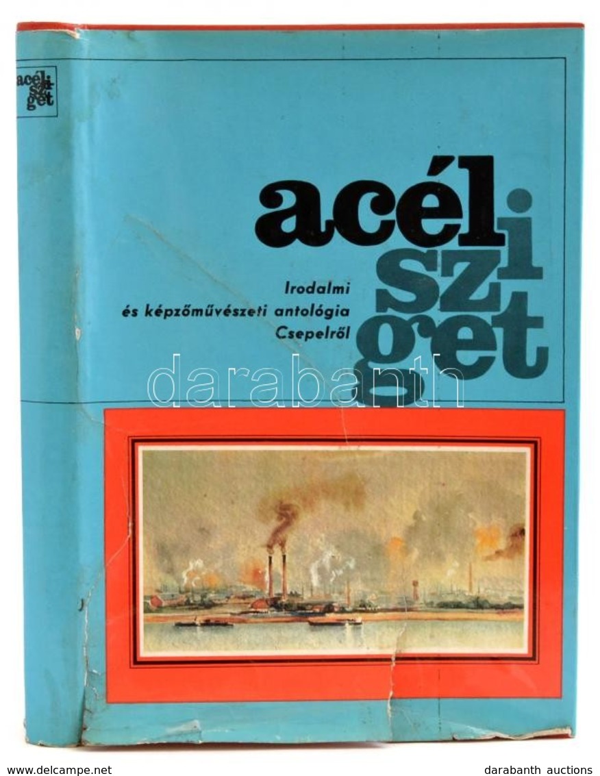 Csepeli Szabó Béla (szerk.): Acélsziget. Irodalmi és Képzőművészeti Antológia Csepelről. 1892-1977. Budapest, 1977, Tánc - Unclassified