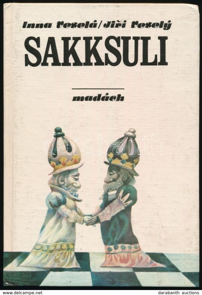 Inna Veslá- Jirí Vesely: Sakksuli. Fordította Ozsvald Árpád. Illusztrálta Karel Franta. Bp.-Pozsony, 1984, Móra-Madách.  - Unclassified