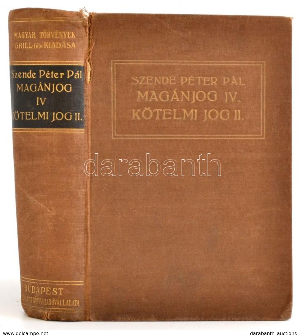 Magyar Magánjog Mai érvényében. III. Kötet: Kötelmi Jog. Összeáll. és Jegyzetekkel Ellátta: Dr. Szende Péter Pál. Bp., 1 - Sin Clasificación