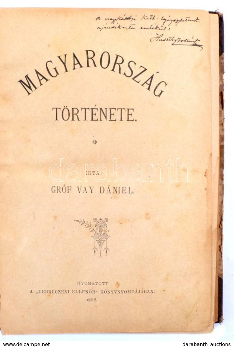 Vay Dániel: Magyarország Története. I. Köt. Debrecen, 1888, 'Debreceni Ellenőr',394+4 P. Korabeli Félvászon-kötés, Kopot - Unclassified