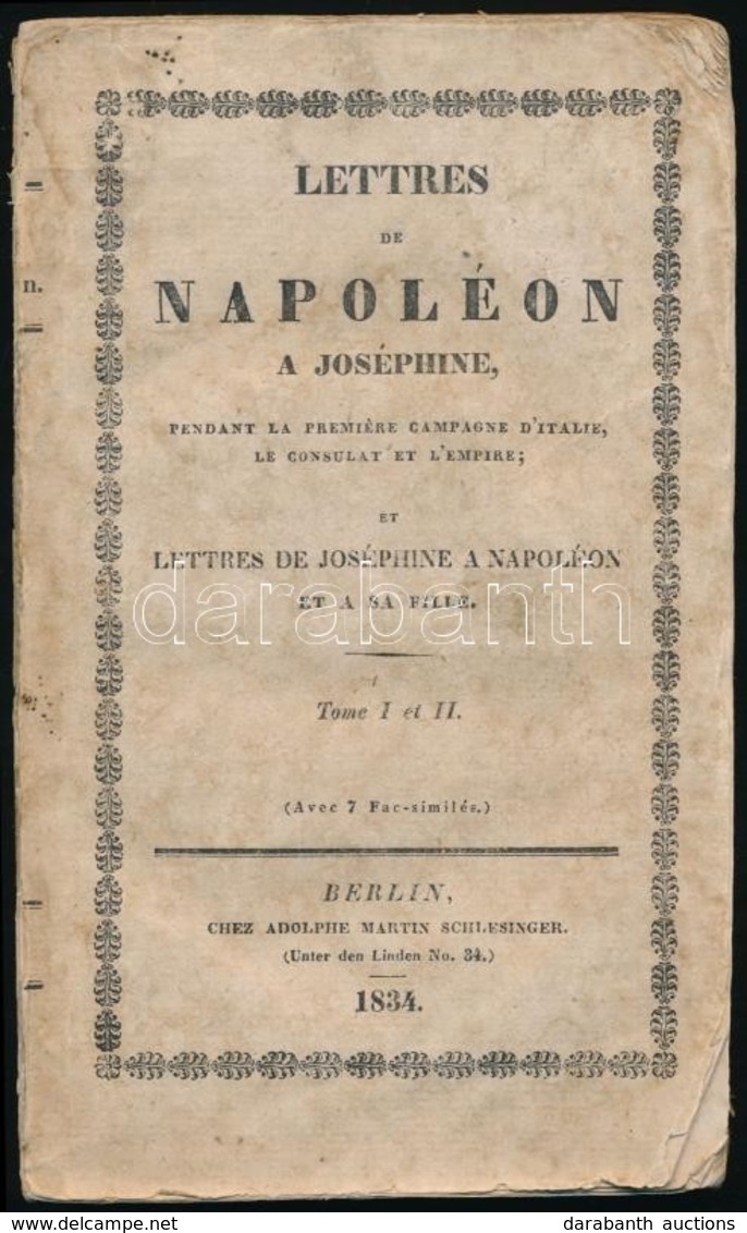 Lettres De Napoléon A Joséphine Pendant La Premiere Campagne D'Italie, Le Consulat Et L'Empire; Et Lettres De Joséphine  - Sin Clasificación